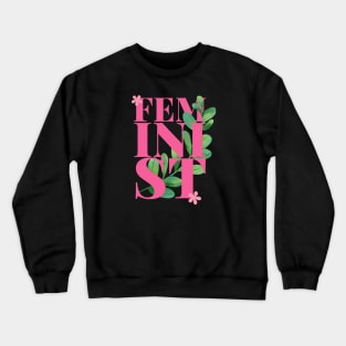 Feminist typograpghy Crewneck Sweatshirt